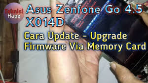 Asus Zenfone Go X014d Upgrade Update Firmware Via Micro Sd Youtube