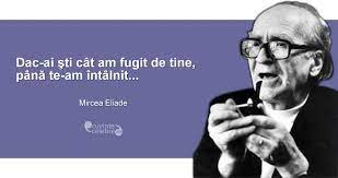 De ce am vrut sa fiu departe sa nu fiu cu tine. Cuvinte Celebre Dac Ai Sti Cat Am Fugit De Tine PanÄ Te Am Intalnit Mircea Eliade IntrÄ Pe Www Cuvintecelebre Ro Èi Scrie Ne Citatul Preferat Va ApÄrea Aici Toate Citatele Marelui Eliade Sunt La