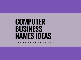 465 Catchy Computer Business Names Ideas Video Infographic Business Names Creative Company Names Business Computers