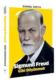 Sigmund Freud Gibi Düşünmek: Amazon.co.uk: Daniel Smith, Can Çetin:  9786057611840: Books