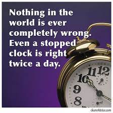 He suggested that a broken clock was right twice a day whereas one that ran a minute slow each day would be right once every two years or so. Wow Fred Found The Problem English Vocabulary Grammar And Idioms Toeic Toefl English Learning Forum