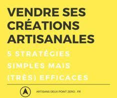 Comment Bien Vendre Ses Creations Sur Internet Voici 5 Plans D Actions Simples Et Efficaces Pour Mieux Ven Vendre Ses Creations A Vendre Creations Artisanales