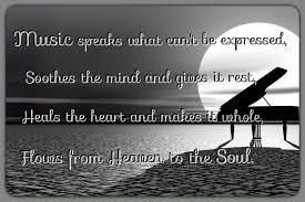 Just go through from our list of quotes and sayings right now. Music Speaks What Can T Be Expressed Soothes The Mind And Gives It Rest Heals The Heart And Makes It Whole Flows From Heaven Healing Music Quotes Soothe