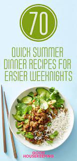 75 Light Summer Dinner Ideas That Are Fast And Easy To Make Summer Recipes Dinner Recipes Meals