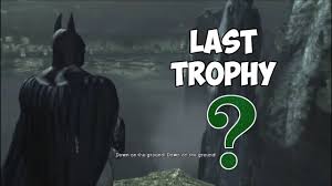 There will be about 250 of these glowing, green neon question marks scattered about gotham city. Batman Arkham Asylum Last Riddler Trophy Youtube