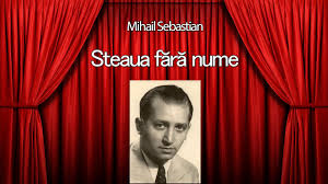 Maybe you would like to learn more about one of these? Mihail Sebastian Steaua Fara Nume Youtube