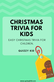 Challenge them to a trivia party! Christmas Trivia Questions Quizzy Kid