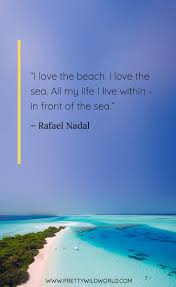 Sea quotes water quotes happy quotes positive quotes motivational quotes funny quotes inspirational quotes quotable quotes lyric quotes. Best Beach Quotes The Top 45 Quotes About Beach Sand And Sunsets