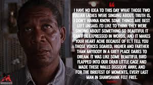 Oct 04, 2018 · best the shawshank redemption quotes. I Have No Idea To This Day What Those Two Italian Ladies Were Singing About Truth