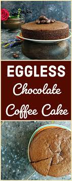 Eggless Chocolate Coffee Cake Recipe Chocolate Coffee Cake Recipe Video In Hindi How To Make Easy Chocolate Coffee Cake Recipe Vegetarian Tastebuds Recipe Chocolate Coffee Cake Recipes