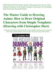 This torrent has not been verified. Pdf Download The Master Guide To Drawing Anime How To Draw Original Characters From Simple Templates