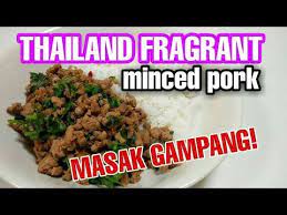 Resep Mudah Masakan Thailand Babi Cacah Ala Thailand Thailand Minced Pork Bibiy S Recipe Youtube Masakan Thailand Daging Babi Resep Makanan