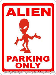 Alien Parking Only Sign Alien Signs Gifts Sign