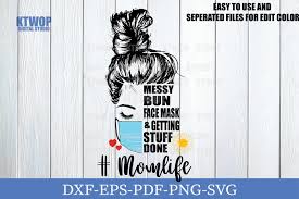 Download Messy Bun Face Mask And Getting Stuff Done Graphic By Ktwop Creative Fabrica PSD Mockup Templates