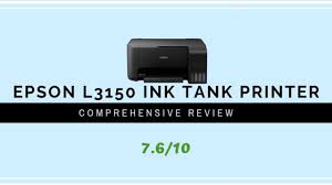 Epson Ecotank L3150 Ink Tank Printer Review 2020 Printer Geeks