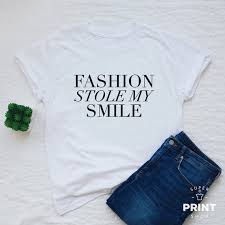 Fashion Stole My Smile T Shirt Victoria Beckham Celebrity Inspired Sassy Shirt Stylish Fashion Shirt Top Tee Sarcastic Shirt