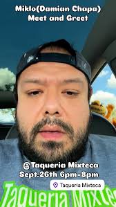 MIKLO MEET AND GREET BLOOD IN BLOOD OUT, LOCATION, Taqueria mixteca , 1609  E. 3rd St. , Dayton, Ohio , SEPTEMBER 26th Friday 6-8PM, Please join us  (family, friends and fans) for this special event ...