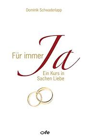 Посмотрите твиты по теме «#schwaderlapp» в твиттере. Fur Immer Ja Ein Kurs In Sachen Liebe Schwaderlapp Dominik 9783863571924 Amazon Com Books