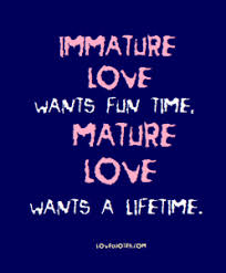 As a child, it is love for parents; Immature Love Love Quotes