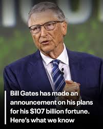 BILL GATES: The billionaire and philanthropist recently detailed a plan for  his fortune, and here's what we know.
