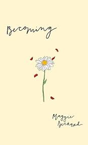 Becoming by Maggie Deckard