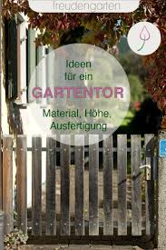 Ideen Fur Gartentore Und Gartenturen Gartentore Gartenturen Gartentor