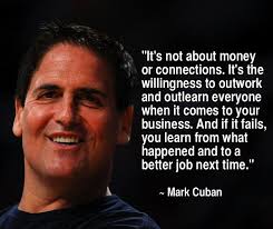 While many people know mark cuban from his role as a shark investor on the popular tv show shark tank, mark is a fabulously successful entrepreneur and investor who owns the dallas mavericks professional. Mark Cuban Quotes Quotesgram