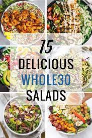 15 Delicious Whole30 Salads Whole 30 Recipes Whole 30 Salads Salad Meal Prep