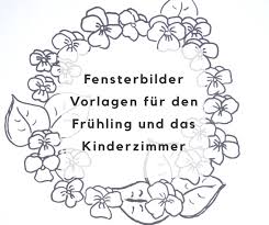 Fensterbilder Vorlagen Fur Den Fruhling Und Das Kinderzimmer Deko Hus Fensterbilder Vorlagen Fensterbilder Fensterbilder Kinderzimmer