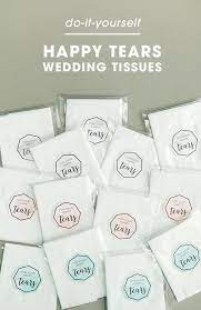 Make Your Own Darling Individual Happy Tears Favors Wedding Tissues Happy Tears Diy Wedding Favors