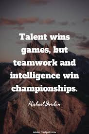 Teamwork Collaboration Wisdom Motivational Quotes Life Quotes Inspirational Quotes Quotes T Teamwork And Collaboration Effective Teamwork Teamwork Quotes