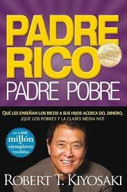 Padre Rico Padre Pobre Rich Dad Poor Dad Spanish Edition By Robert T Kiyosaki Http Www Amazon Com Rich Dad Poor Dad Book Rich Dad Poor Dad Dad Books