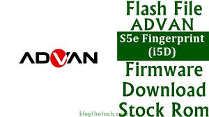 This is not an official twrp recovery for advan s5e pro from twrp team. Flash File Advan S5e Fingerprint I5d Firmware Download Stock Rom