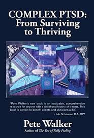 Listen to complex ptsd pete walker audiobook. Amazon Com Complex Ptsd From Surviving To Thriving A Guide And Map For Recovering From Childhood Trauma Ebook Walker Pete Kindle Store