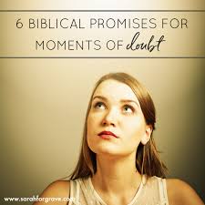 6 Biblical Promises for Moments of Doubt