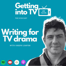 Getting into TV • A podcast