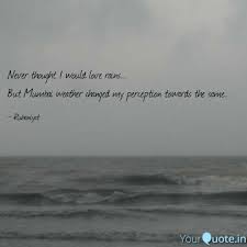 This segment brings to you the top 25 updates on mumbai rains. Never Thought I Would Lov Quotes Writings By Rahul Bajaj Yourquote