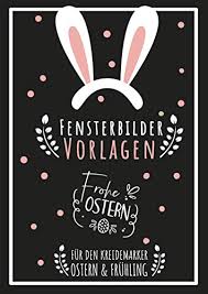 Fensterbild eierwerkstatt kurz vor ostern laufen die vorbereitungen bei den hasen auf hochtouren. Ostern Fensterbilder Vorlagen Zu Ostern Basteln Mit Vorlagen Von Fischer Fensterbilder Fischer Fensterbilder Vorlagen Zum Basteln Enthalten Genugend Tonpapier Bzw Diadromesstamerhmas