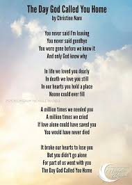 The Day God Called You Home In Loving Memory Quotes Goodbye Quotes Pass Away Quotes
