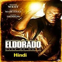 El Dorado City Of Gold Hindi Dubbed Full Movie Watch Online Free Movies123 Pk Giovanni ciccia, shane west, vanessa saba and others. el dorado city of gold hindi dubbed