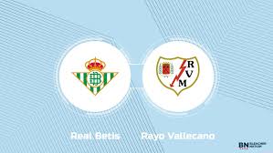 Where to Watch Real Betis vs. Rayo Vallecano: TV Channel, Start Time and Live Stream