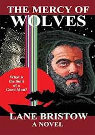The Mercy of Wolves eBook : Bristow, Lane: Amazon.co.uk: Kindle Store
