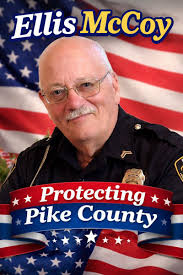 Over 43 Years serving Pike County!! Vote Ellis McCoy YOUR next Sheriff!!