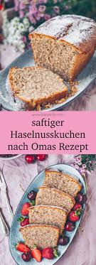 Saftiger Haselnusskuchen Rezept Such In Englisch Auf Klaraslife Com Haselnusskuchen Leckere Desserts Backrezepte