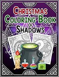From the coloring book of shadows planner by amy cesari (colored by me), the witch's self acceptance spell; Buy Christmas Coloring Book Of Shadows 30 Shadowy Christmas Coloring Pages Book Online At Low Prices In India Christmas Coloring Book Of Shadows 30 Shadowy Christmas Coloring Pages Reviews Ratings Amazon In