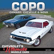 So okay how much power does this mighty engine really make in modern terms? Buy Copo Camaro Chevelle And Nova Chevrolet S Ultimate Muscle Cars Book Online At Low Prices In India Copo Camaro Chevelle And Nova Chevrolet S Ultimate Muscle Cars Reviews Ratings Amazon In