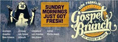 Win Tickets To The All New Gospel Brunch At House Of Blues Produced By Kirk Franklin Gospel Brunch Win Tickets Kirk Franklin