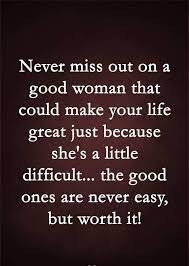 The best woman quotes images. Never Miss Out On A Good Woman Pictures Photos And Images For Facebook Tumblr Pinterest And Twitter Amazing Women Great Love Quotes Good Woman Quotes