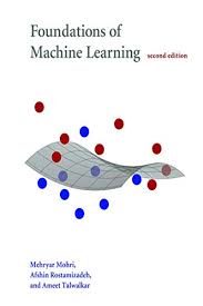 Foundations Of Machine Learning Second Edition Adaptive Computation And Machine Learning Series By Mehryar Mohri The Mit Press Machine Learning Introduction To Machine Learning Learning Framework