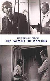 46,629 likes · 13 talking about this. Der Polizeiruf 110 In Der Ddr Die Fernsehreihe Auf Dem Seziertisch German Edition Kaiser Kastaven Karl Heinz 9781699745786 Amazon Com Books